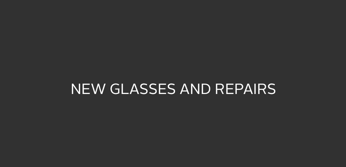 Glasses Repair & Replacement