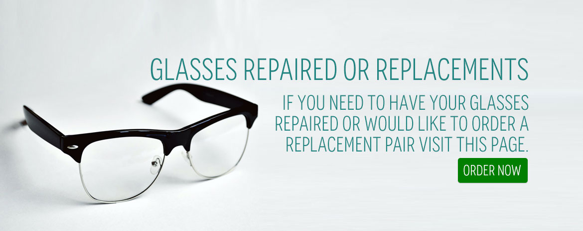 Glasses Repaired or Replacements